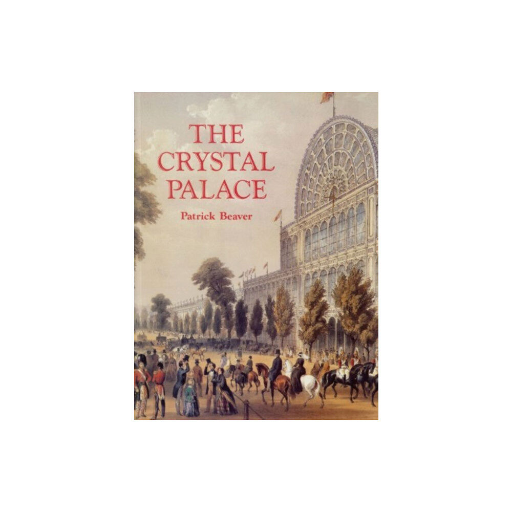 The History Press Ltd The Crystal Palace (häftad, eng)