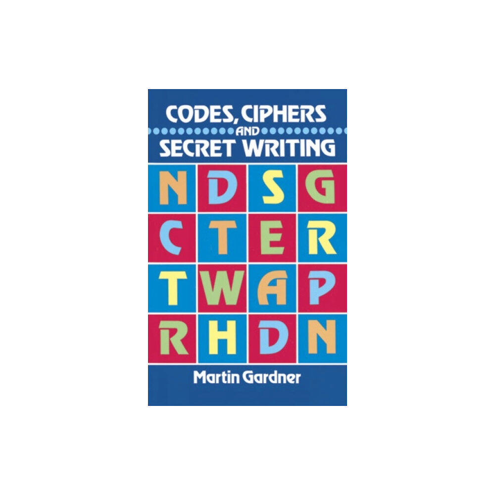 Dover publications inc. Codes, Ciphers and Secret Writing (häftad, eng)