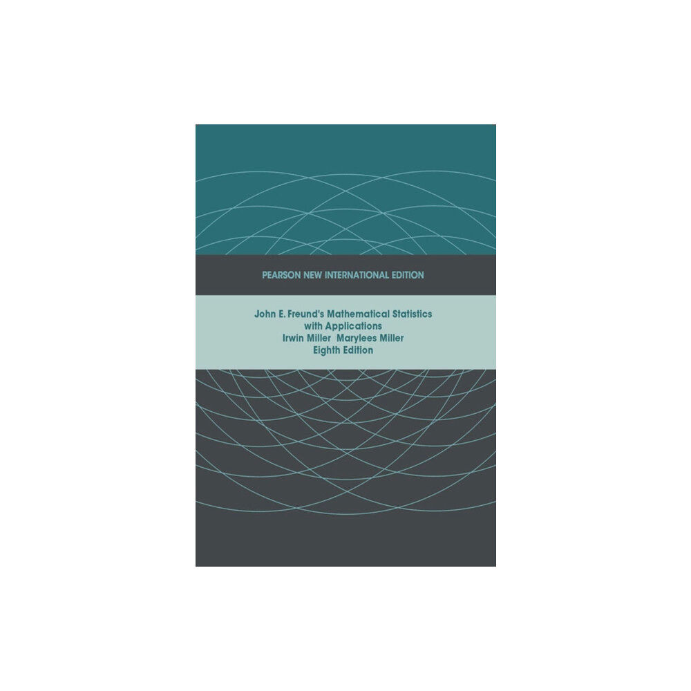 Pearson Education Limited John E. Freund's Mathematical Statistics with Applications (häftad, eng)