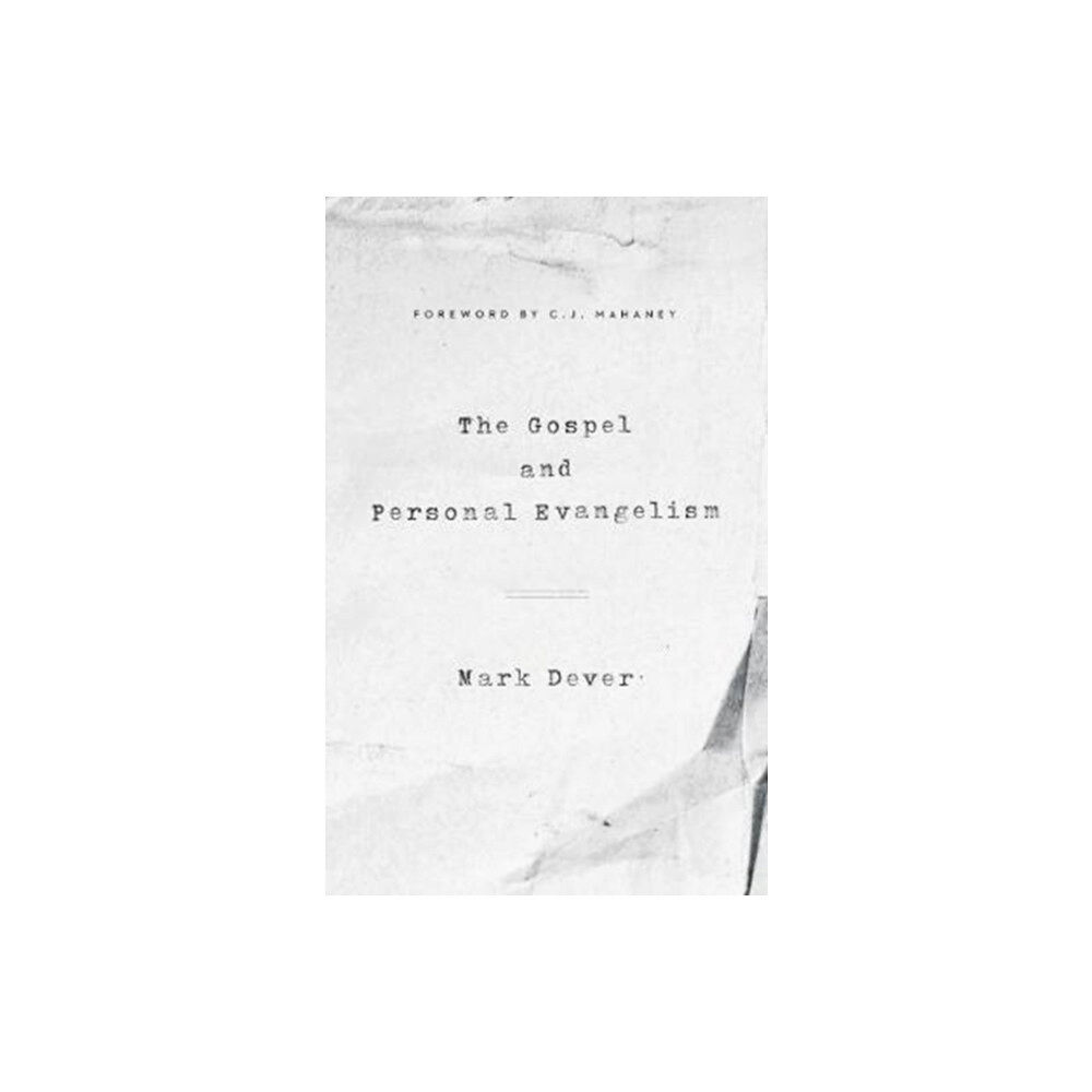 Crossway Books The Gospel and Personal Evangelism (häftad, eng)