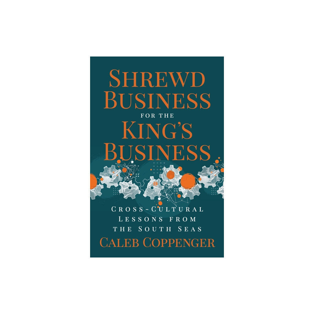 Morgan James Publishing llc Shrewd Business for the King's Business (häftad, eng)