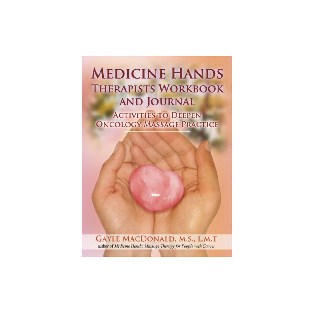 Inner Traditions Bear and Company Medicine Hands Therapists Workbook and Journal (häftad, eng)