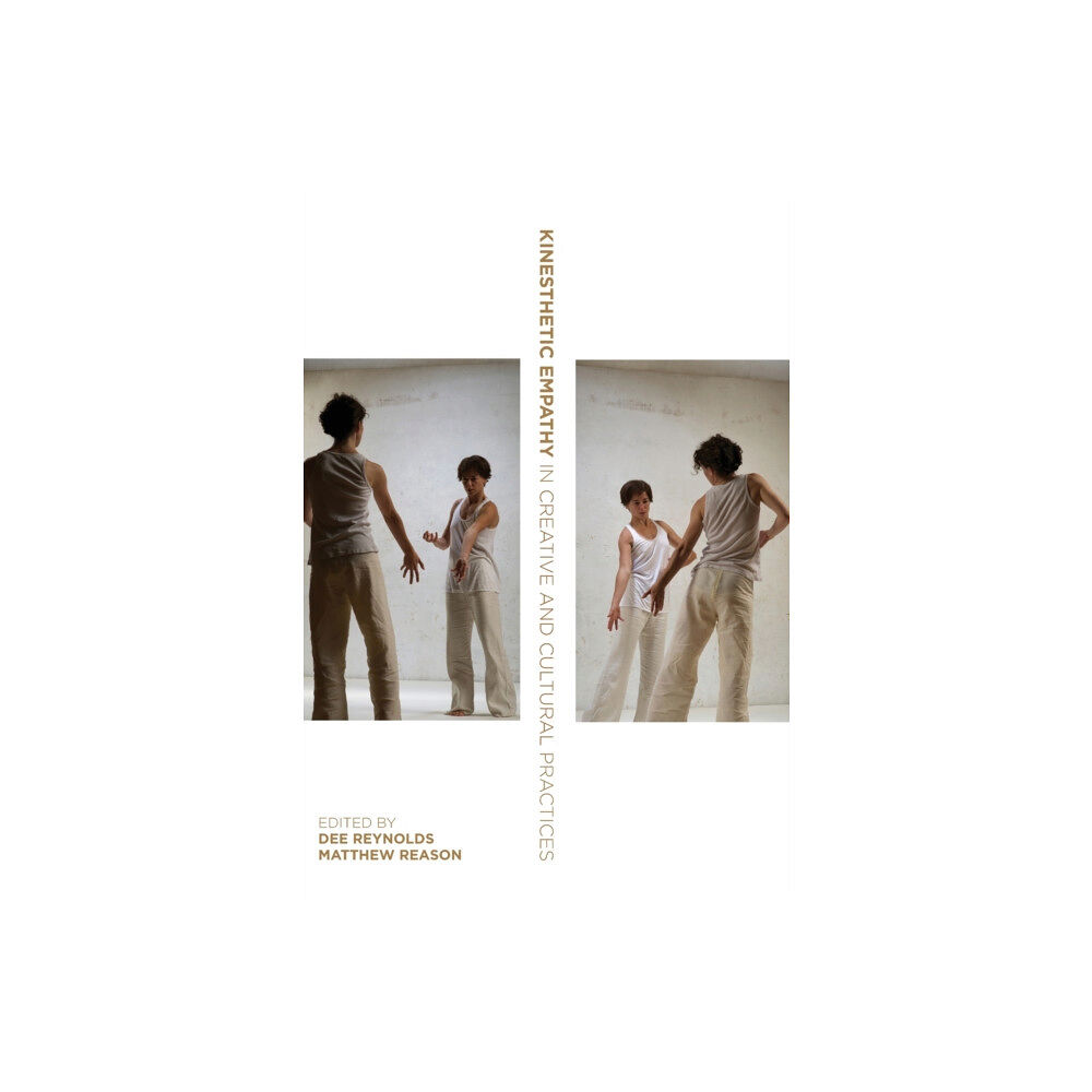 Intellect Kinesthetic Empathy in Creative and Cultural Practices (häftad, eng)