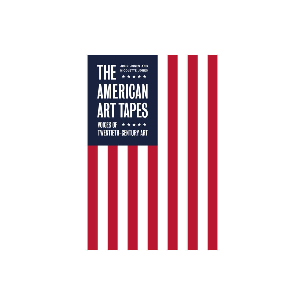 Tate Publishing The American Art Tapes (inbunden, eng)
