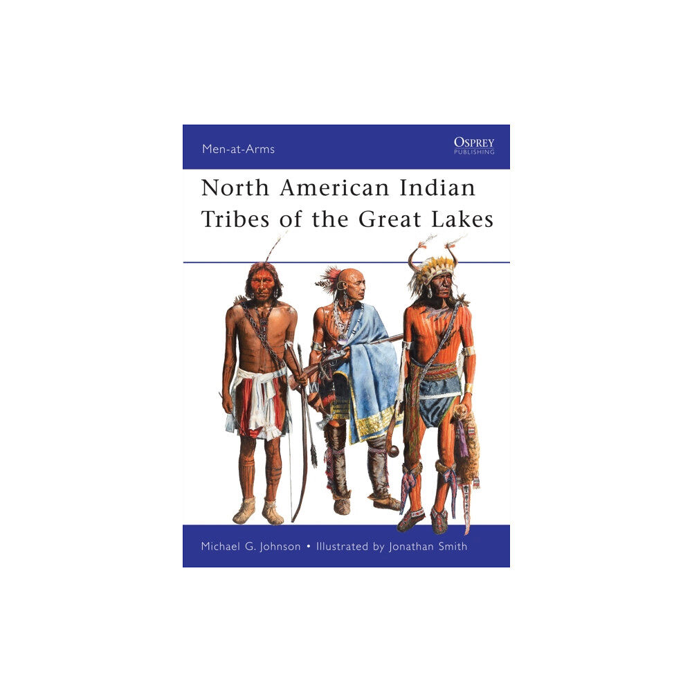 Bloomsbury Publishing PLC North American Indian Tribes of the Great Lakes (häftad, eng)