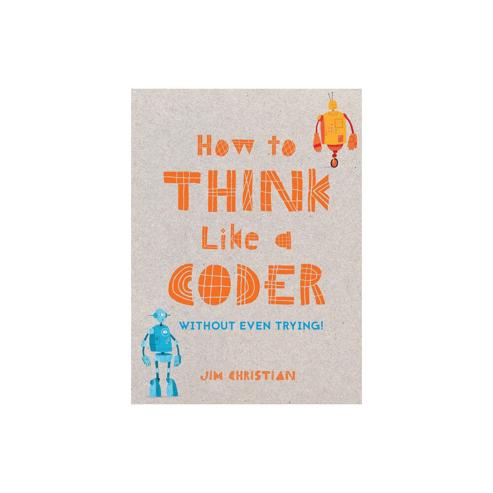 Batsford How to Think Like a Coder (inbunden, eng)