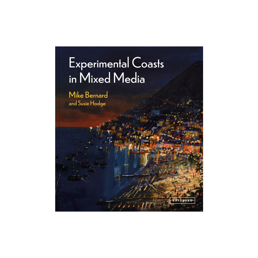 Batsford Experimental Coasts in Mixed Media (inbunden, eng)