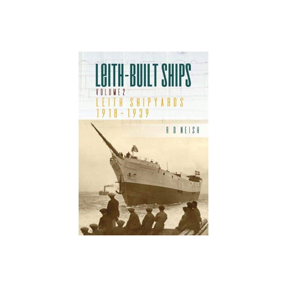 Porto Press Ltd Leith Shipyards 1918-1939 (häftad, eng)