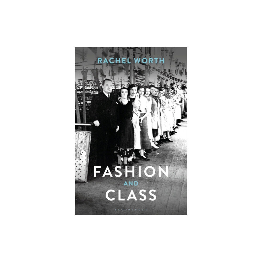 Bloomsbury Publishing PLC Fashion and Class (häftad, eng)