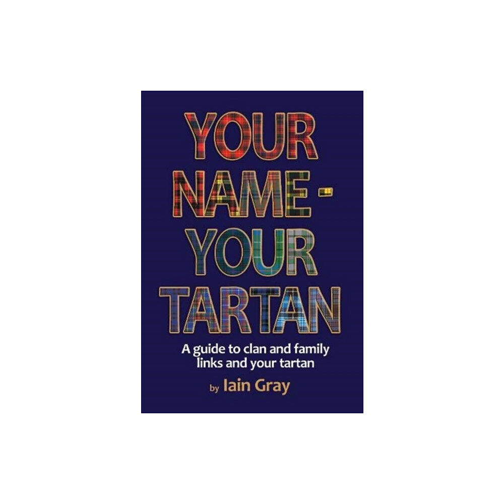 Lang Syne Publishers Ltd Your Name – Your Tartan (häftad, eng)