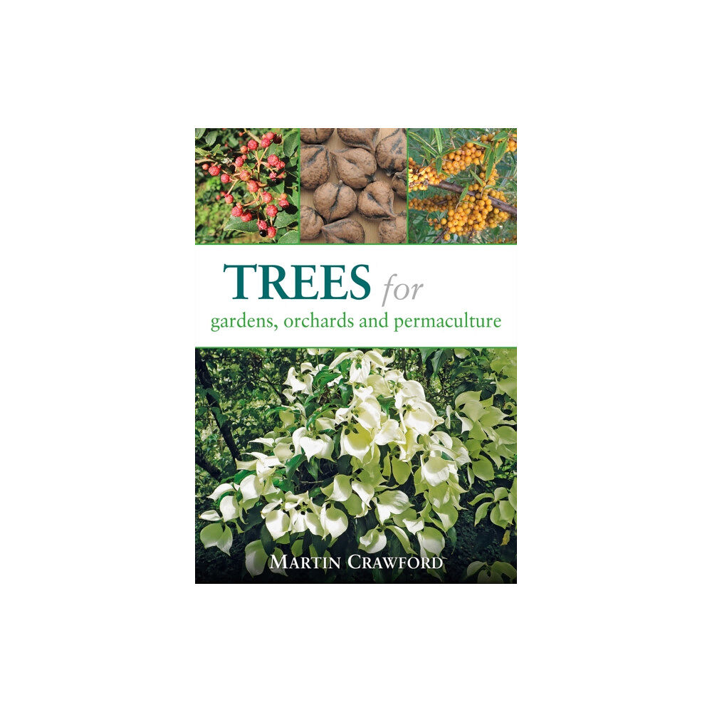 Permanent Publications Trees for Gardens, Orchards, and Permaculture (häftad, eng)