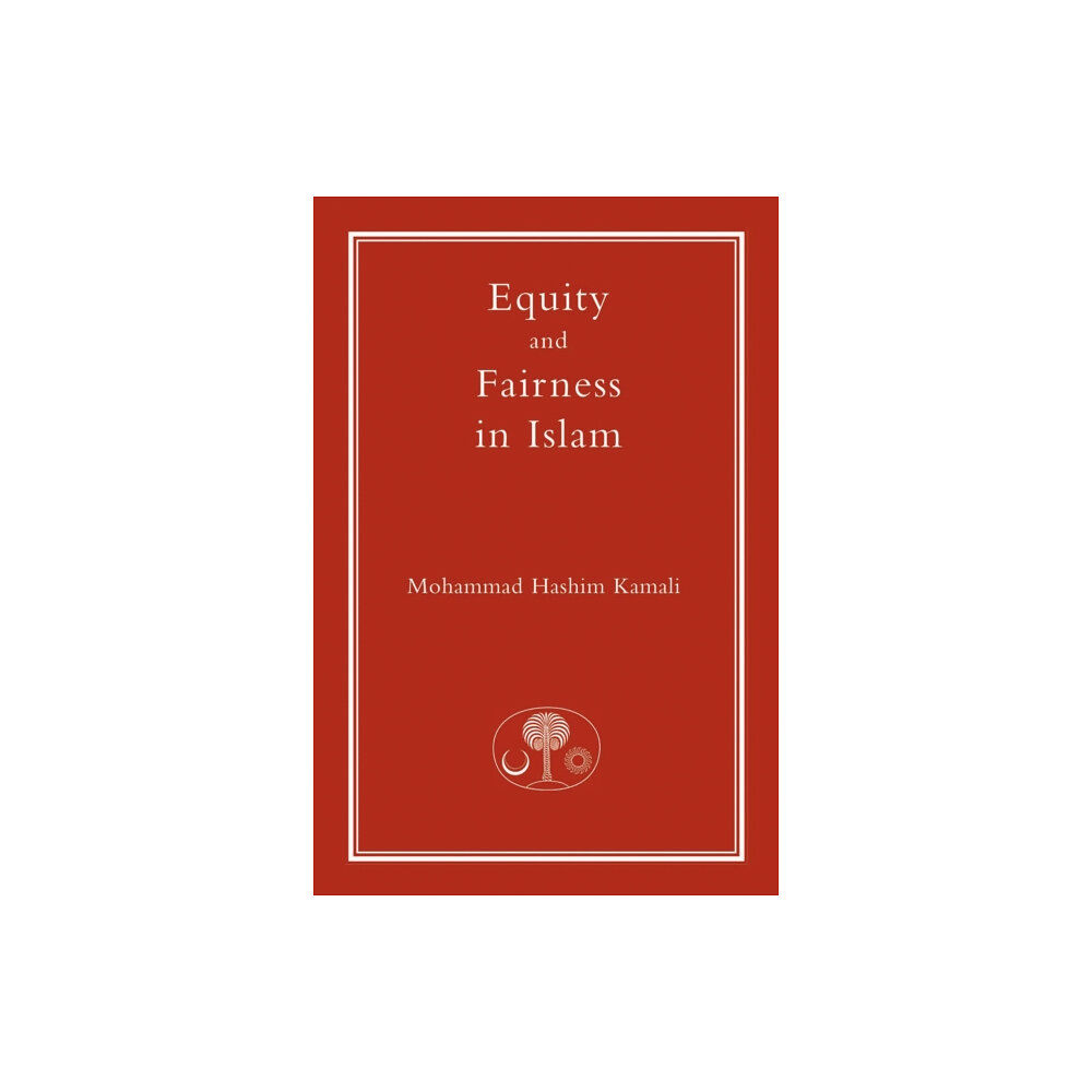 The Islamic Texts Society Equity and Fairness in Islam (häftad, eng)