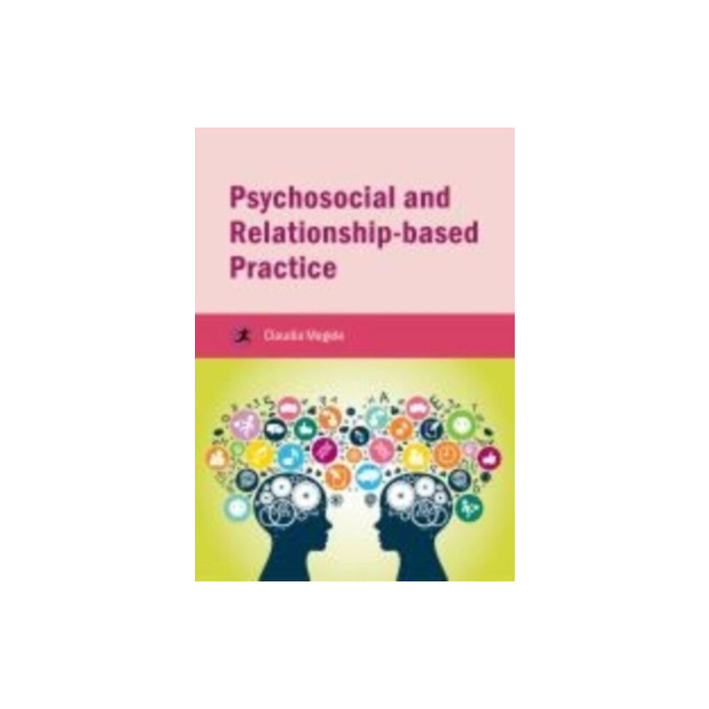 Taylor & francis ltd Psychosocial and Relationship-based Practice (häftad, eng)