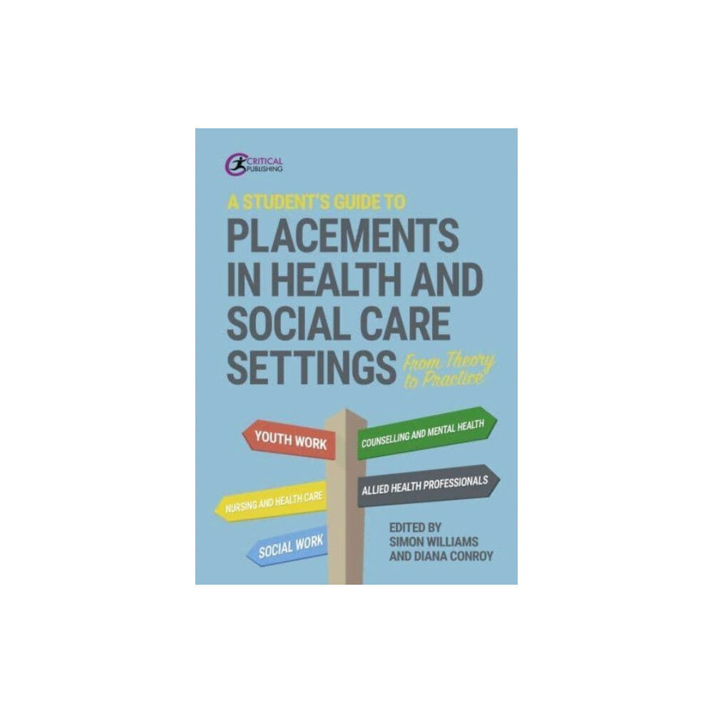 Taylor & francis ltd A Student's Guide to Placements in Health and Social Care Settings (häftad, eng)
