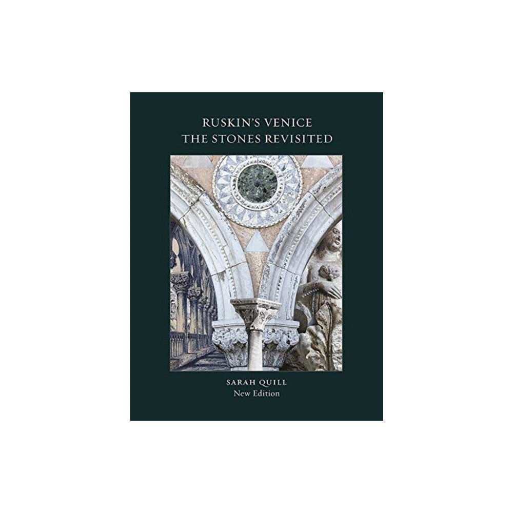 Lund Humphries Publishers Ltd Ruskin's Venice: The Stones Revisited New Edition (häftad, eng)