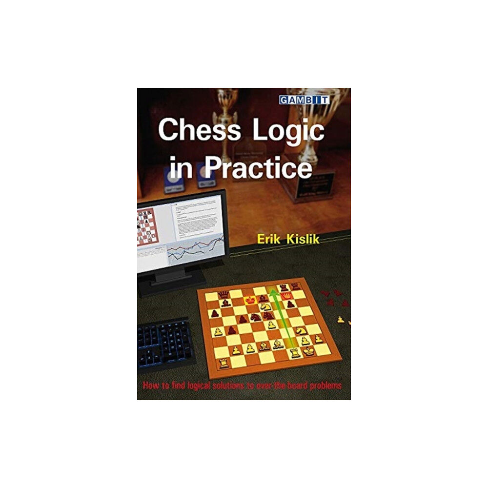 Gambit Publications Ltd Chess Logic in Practice (häftad, eng)