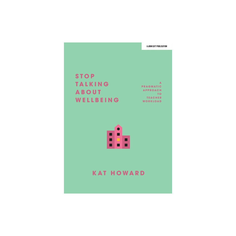 Hachette Learning Stop Talking About Wellbeing (häftad, eng)