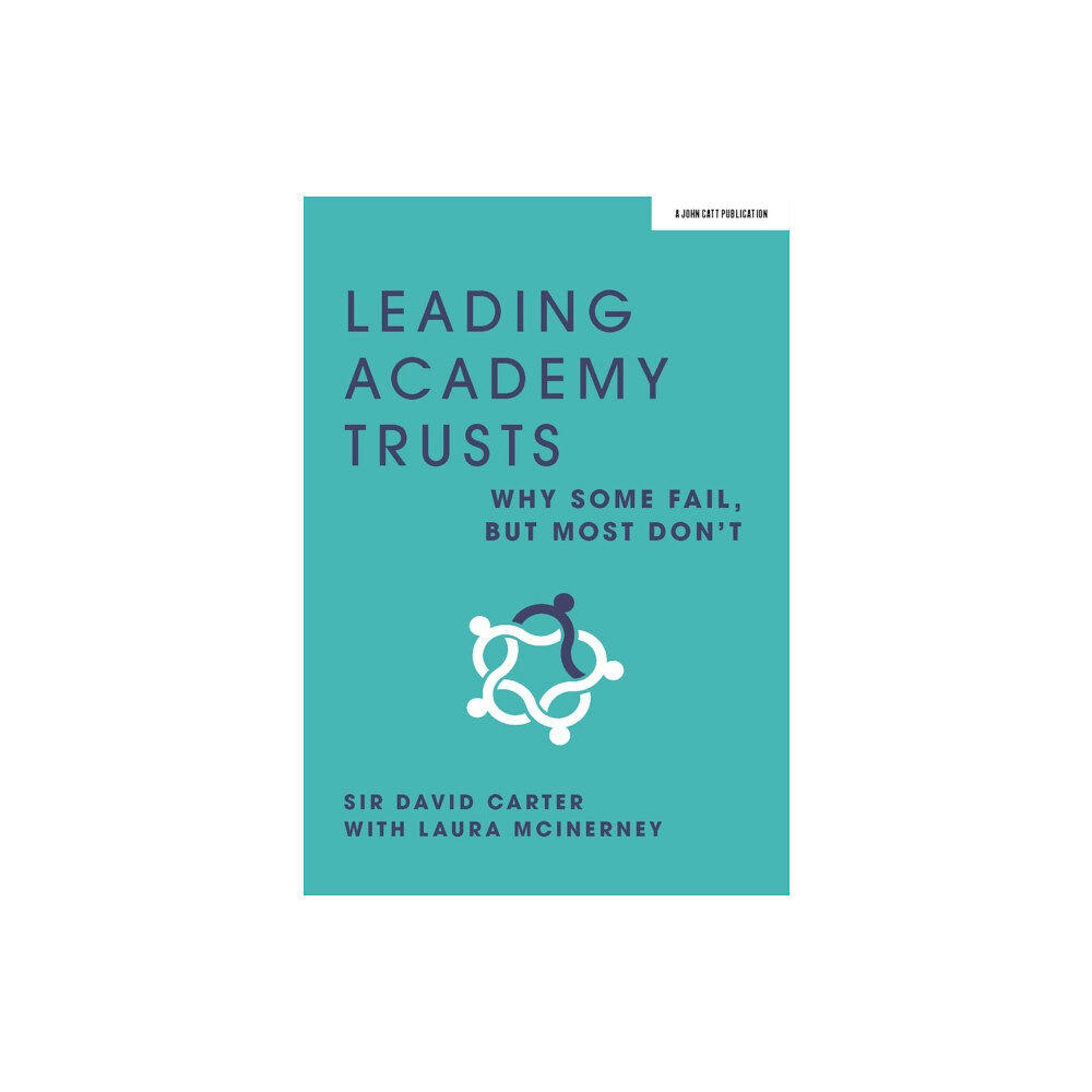 Hachette Learning Leading Academy Trusts: Why some fail, but most don't (häftad, eng)
