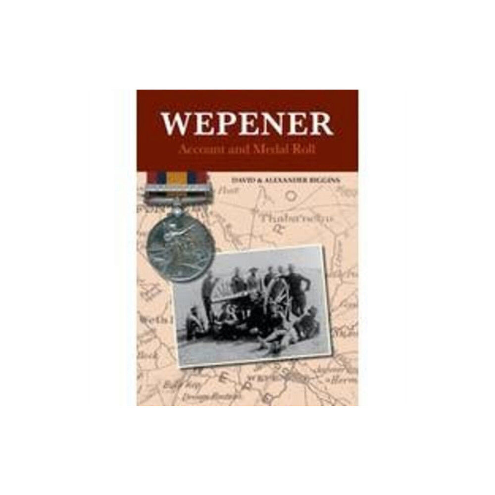 Token Publishing Ltd Wepener:  Account and Medal Roll (inbunden, eng)