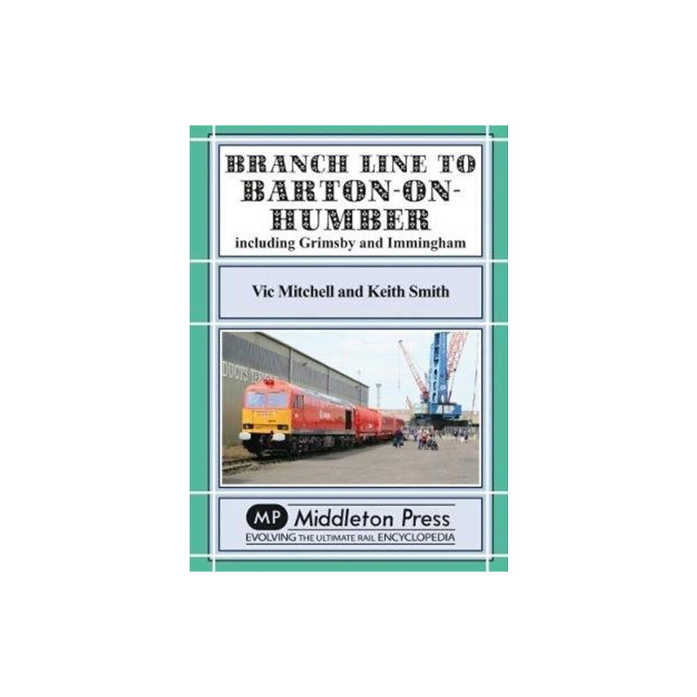Middleton Press Branch Lines North Of Grimsby (inbunden, eng)