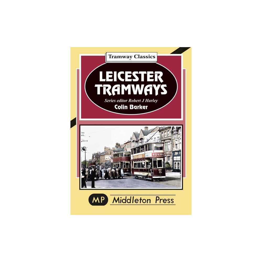 Middleton Press Leicester Tramway. (inbunden, eng)