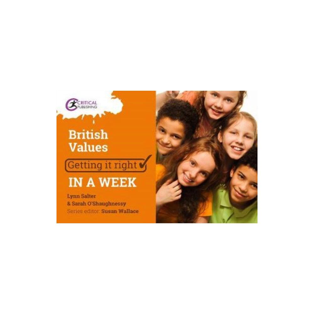 Taylor & francis ltd British Values: Getting it Right in a Week (häftad, eng)