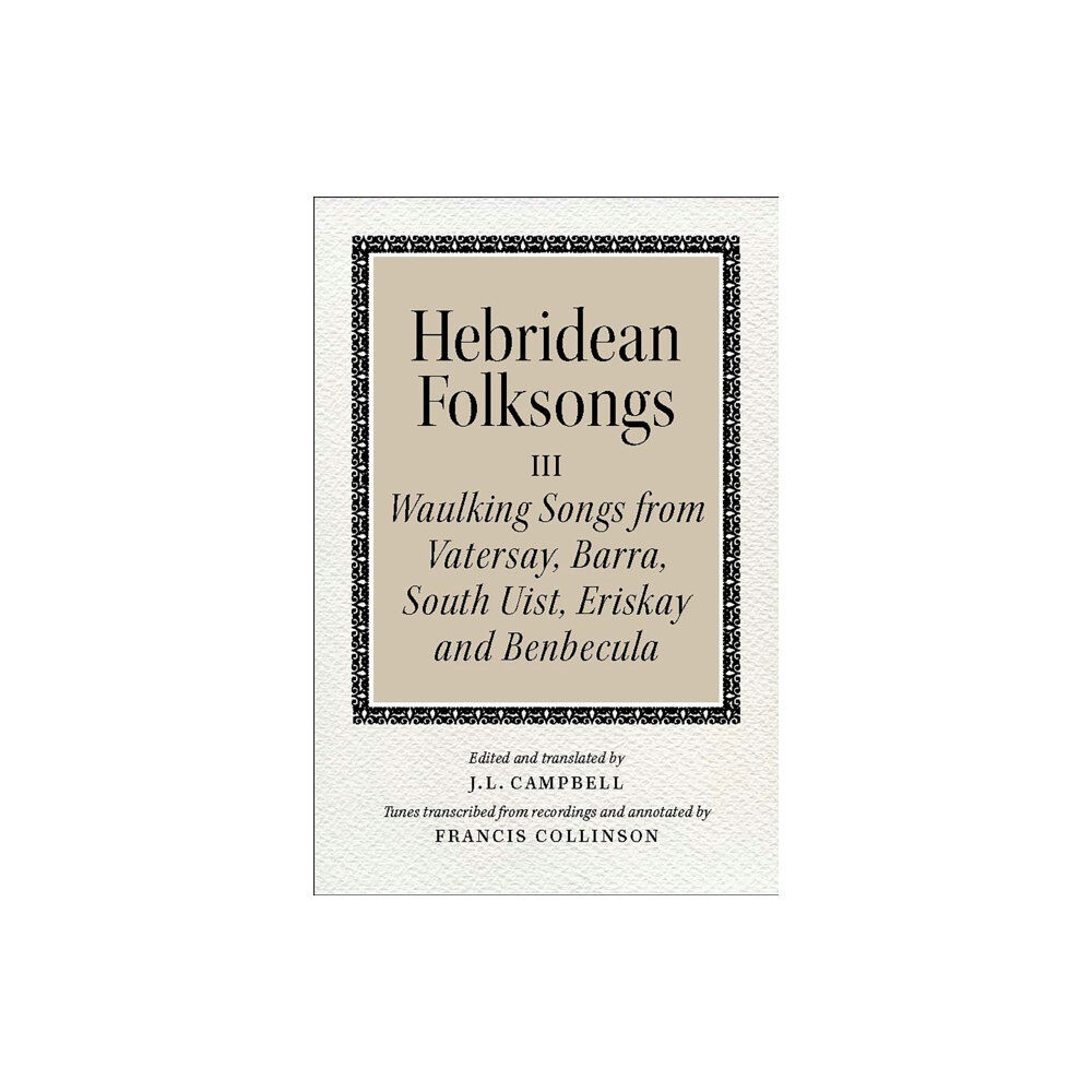 Birlinn General Hebridean Folk Songs: Waulking Songs from Vatersay, Barra, Eriskay, South Uist and Benbecula (häftad, eng)