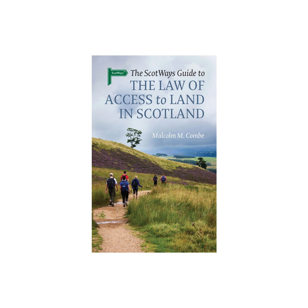 Birlinn General The Scotways Guide to the Law of Access to Land in Scotland (häftad, eng)