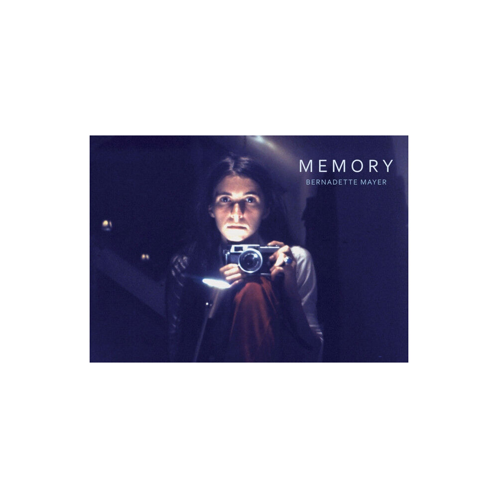 Siglio Press Bernadette Mayer: Memory (inbunden, eng)