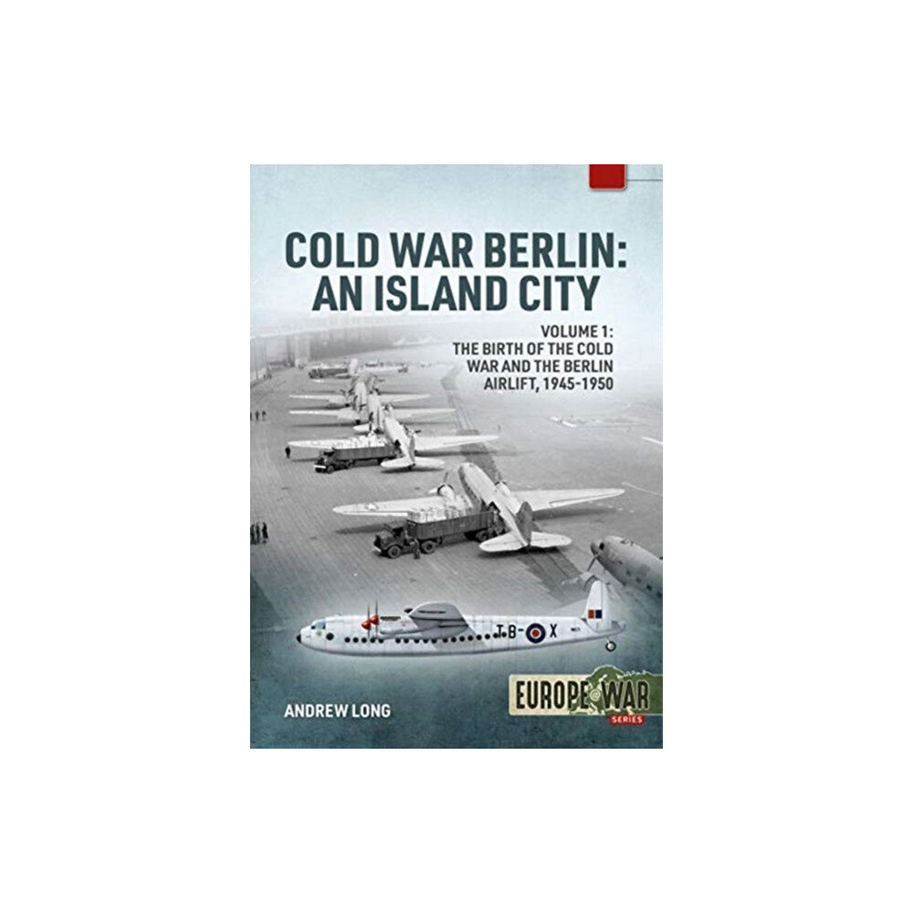 Helion & Company Cold War Berlin: An Island City Volume 1 (häftad, eng)