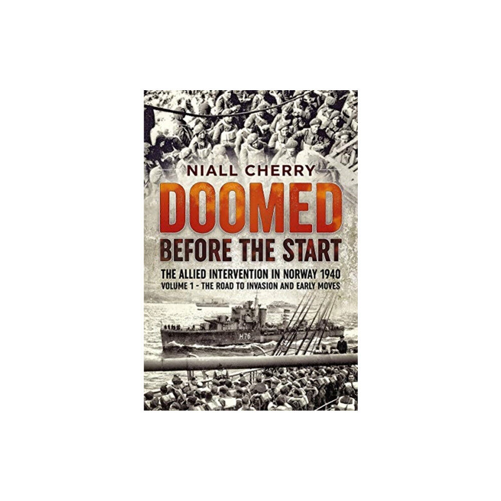 Helion & Company Doomed Before The Start - The Allied Intervention in Norway 1940 (häftad, eng)