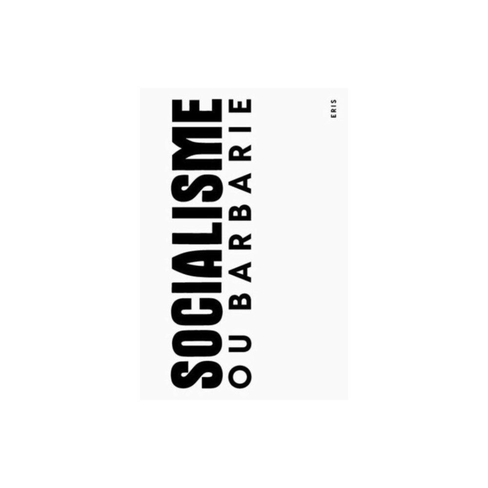 Eris A Socialisme ou Barbarie Anthology (häftad, eng)