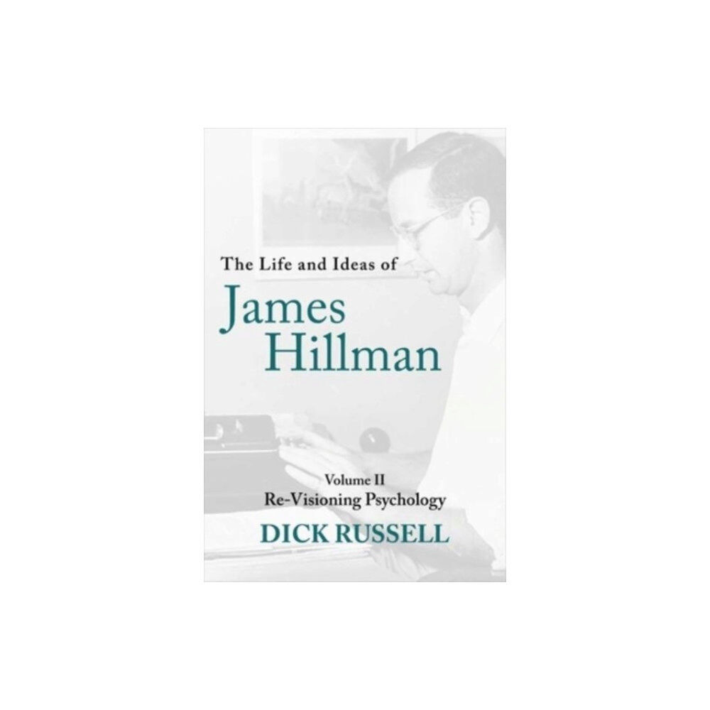 ARCADE Life and Ideas of James Hillman (inbunden, eng)