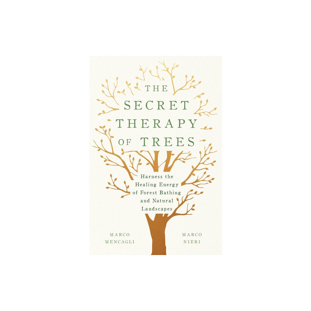 Rodale Press The Secret Therapy of Trees (inbunden, eng)