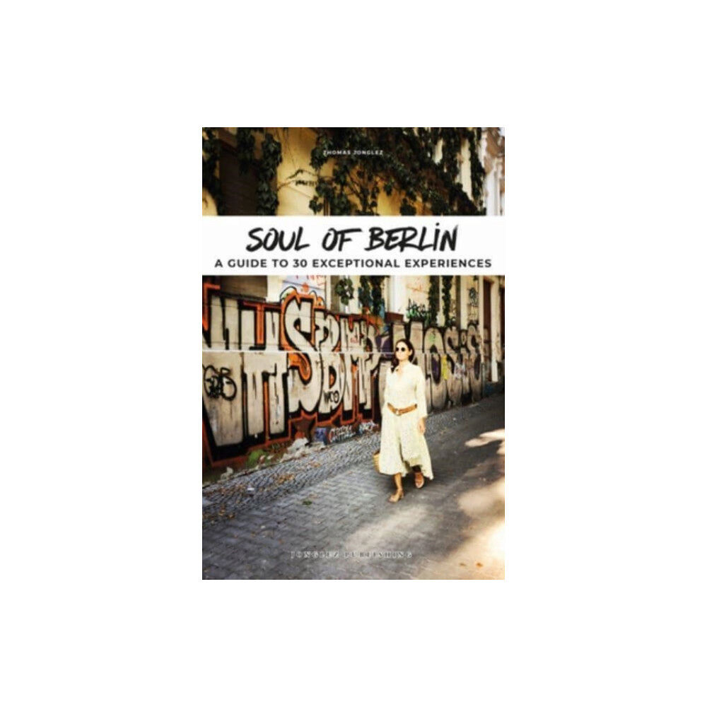 Jonglez Soul of Berlin Guide (häftad, eng)
