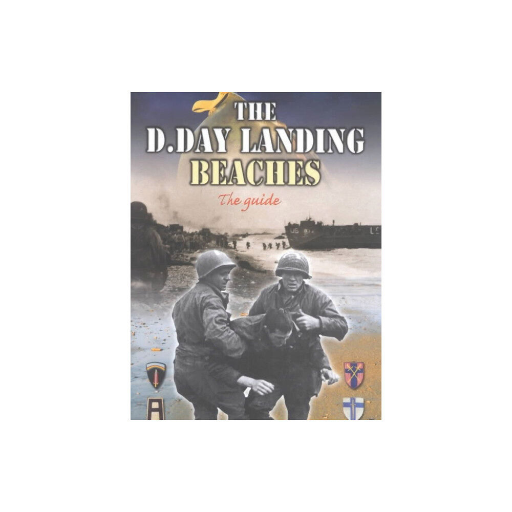 Editions Heimdal The D-Day Landing Beaches (häftad, eng)