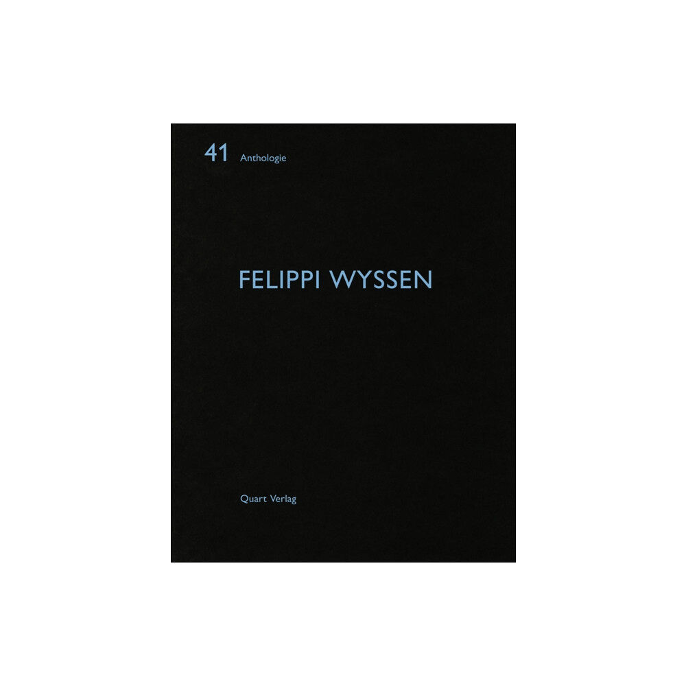 Quart Publishers Felippi Wyssen (häftad, eng)