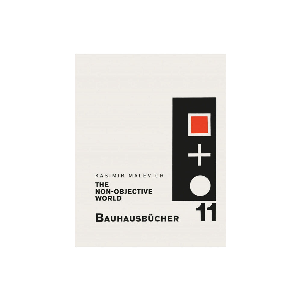 Lars Muller Publishers The Non-objective World (inbunden, eng)