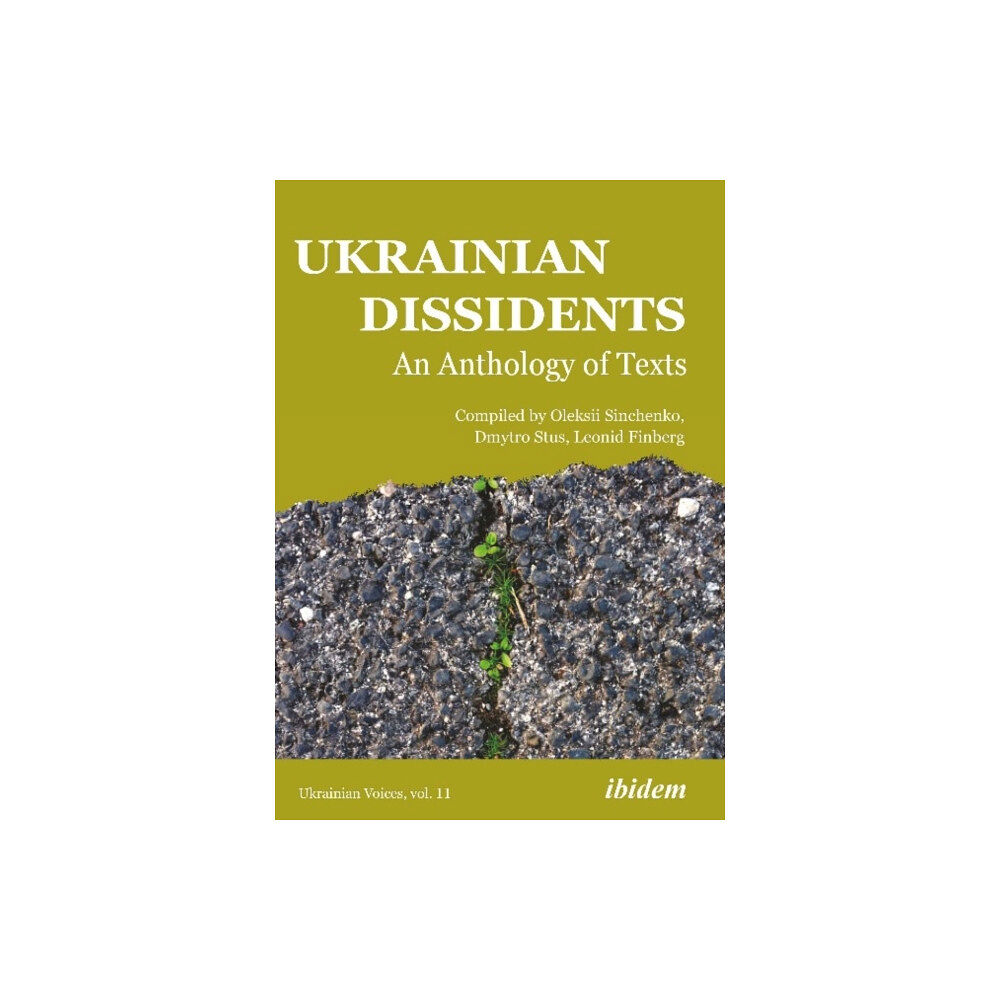 ibidem-Verlag, Jessica Haunschild u Christian Scho Ukrainian Dissidents: An Anthology of Texts (häftad, eng)