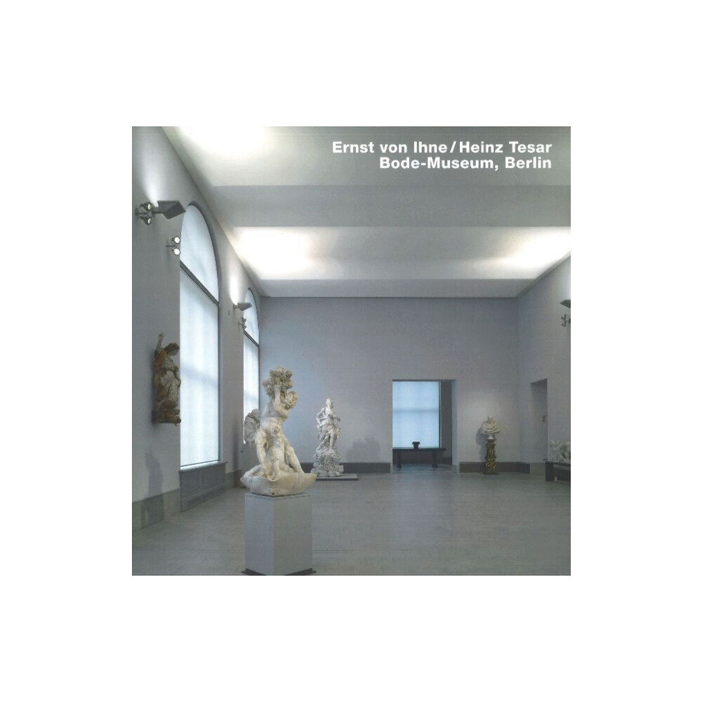 Edition Axel Menges Ernst von Ihne / Heinz Tesar Bode Museum, Berlin (inbunden, ger)