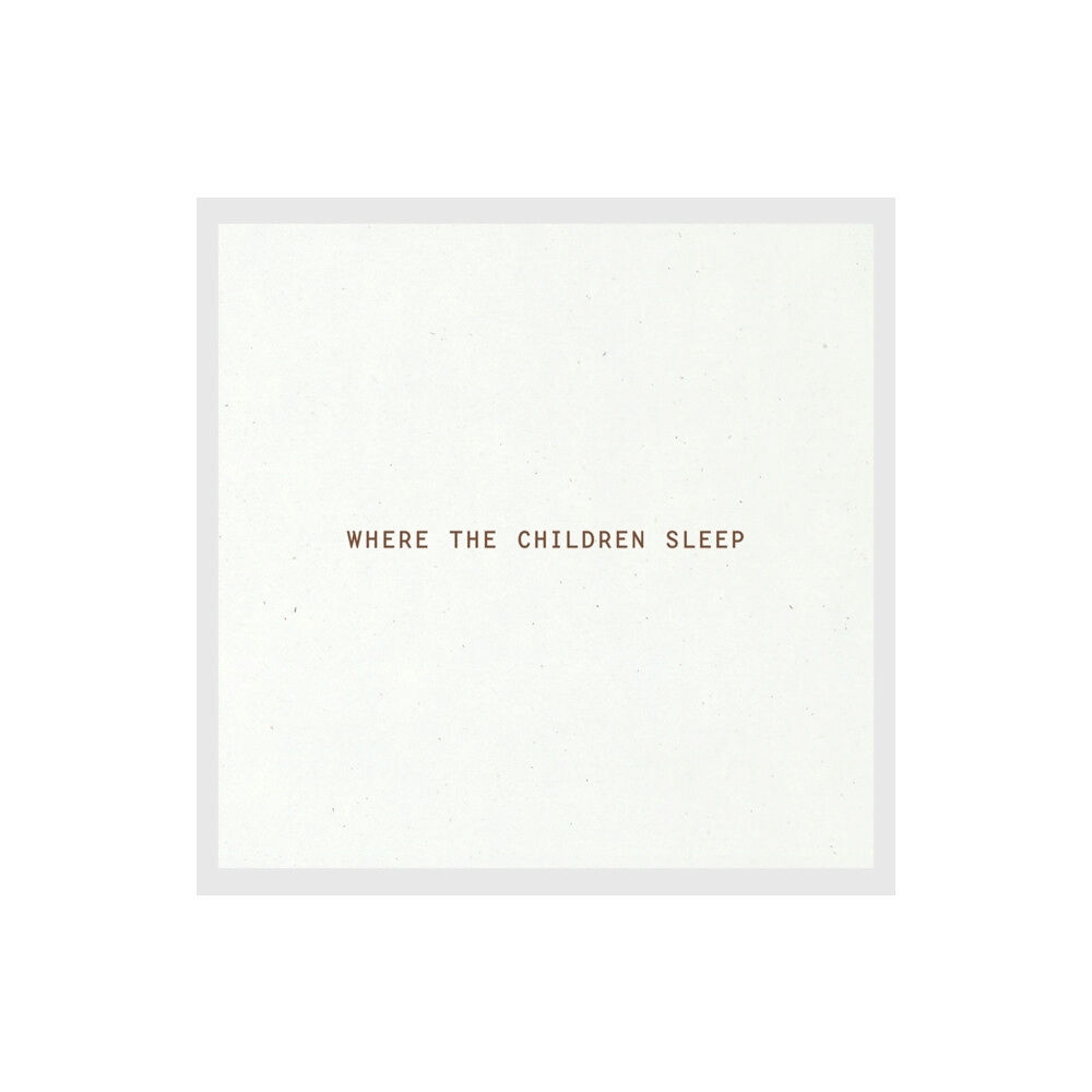 Kehrer Verlag Where the Children Sleep (inbunden, eng)