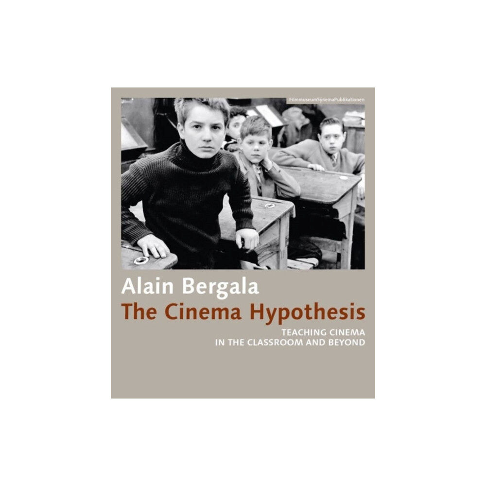 Synema Gesellschaft Fur Film u. Medien The Cinema Hypothesis – Teaching Cinema in the Classroom and Beyond (häftad, eng)