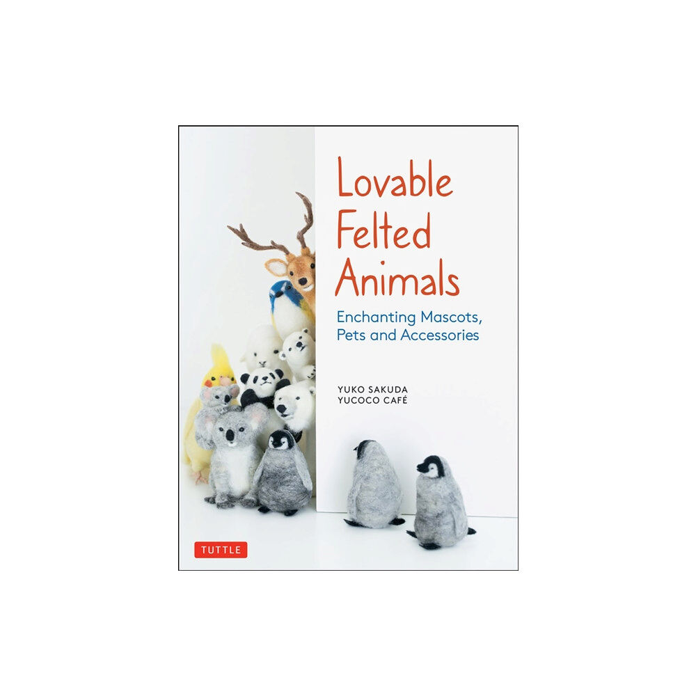 Tuttle Publishing Lovable Felted Animals (häftad, eng)