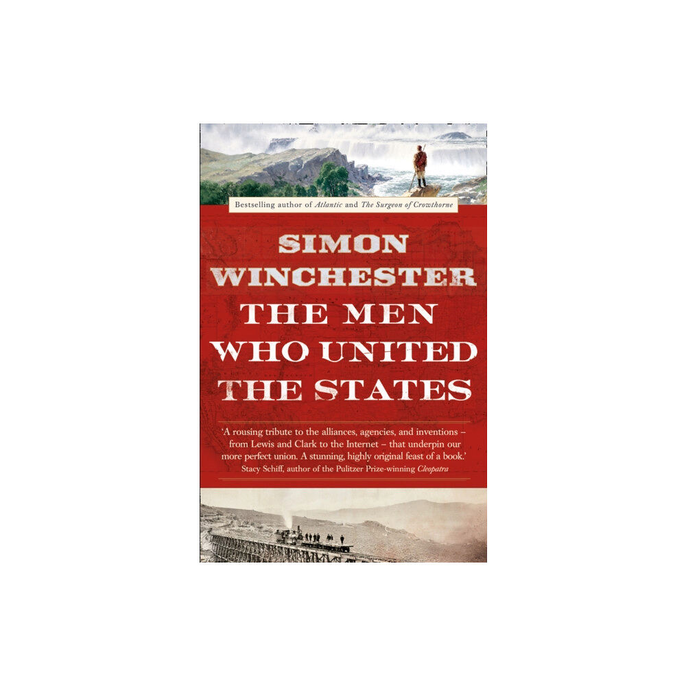 HarperCollins Publishers The Men Who United the States (häftad, eng)