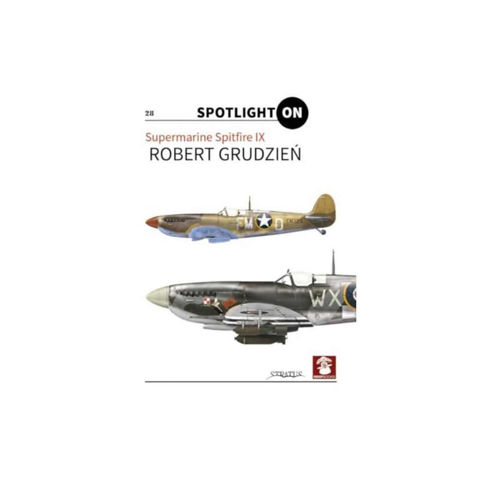 Wydawnictwo STRATUS, Artur Juszczak Spitfire IX vol. 1 (häftad, eng)