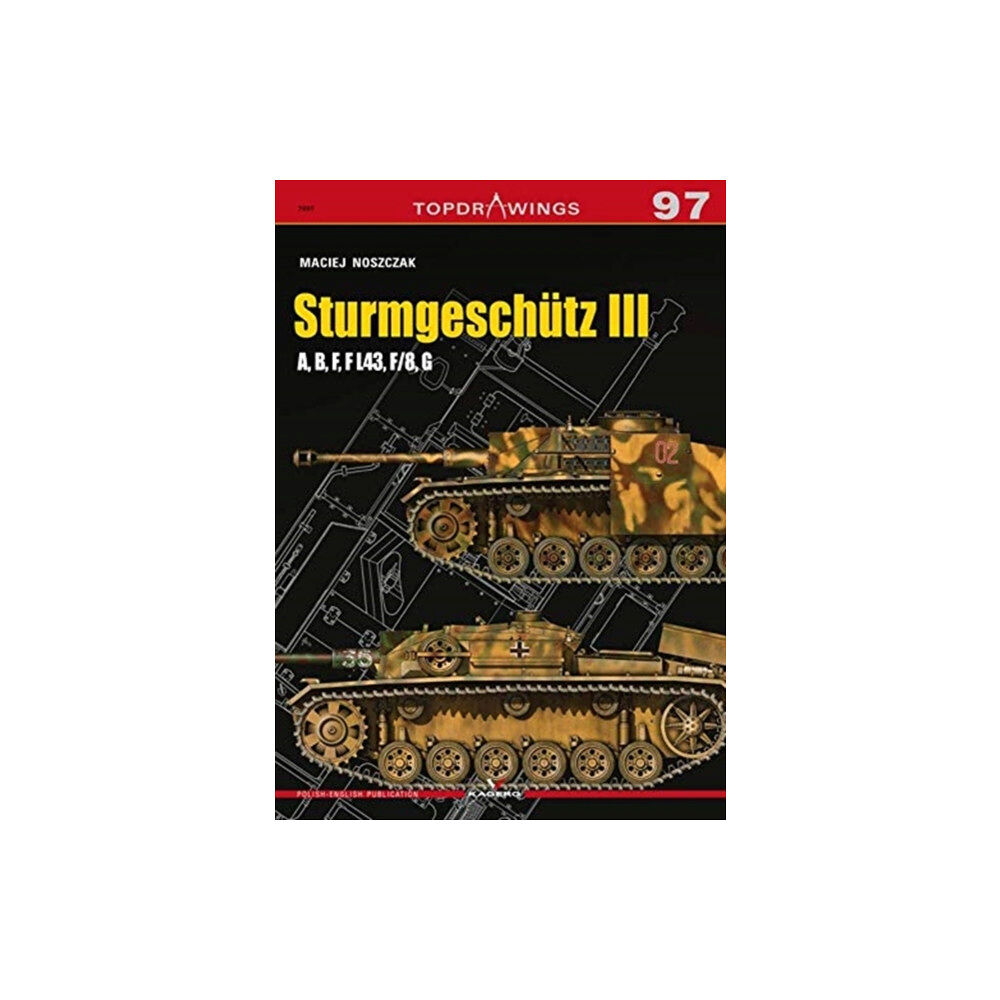 Kagero Oficyna Wydawnicza Sturmgeschutz III A, B, F, F L43, F/8, G (häftad, eng)
