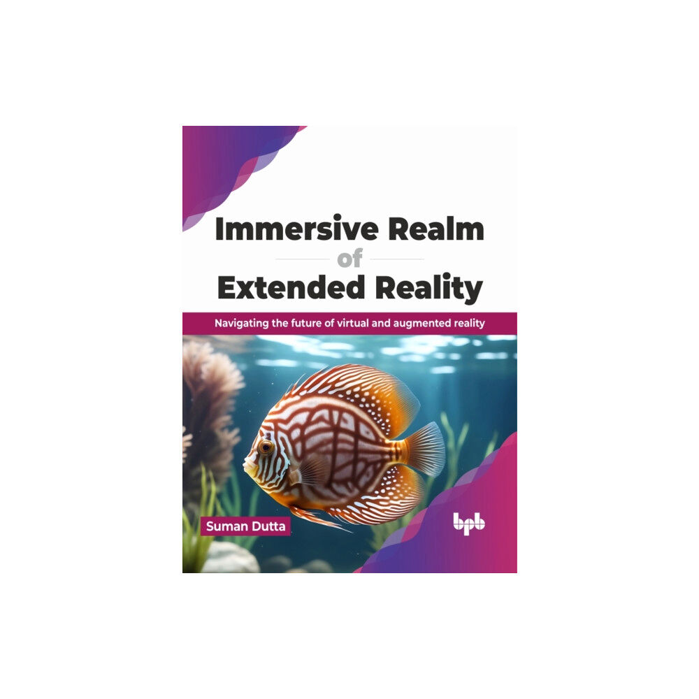 BPB Publications Immersive Realm of Extended Reality (häftad, eng)