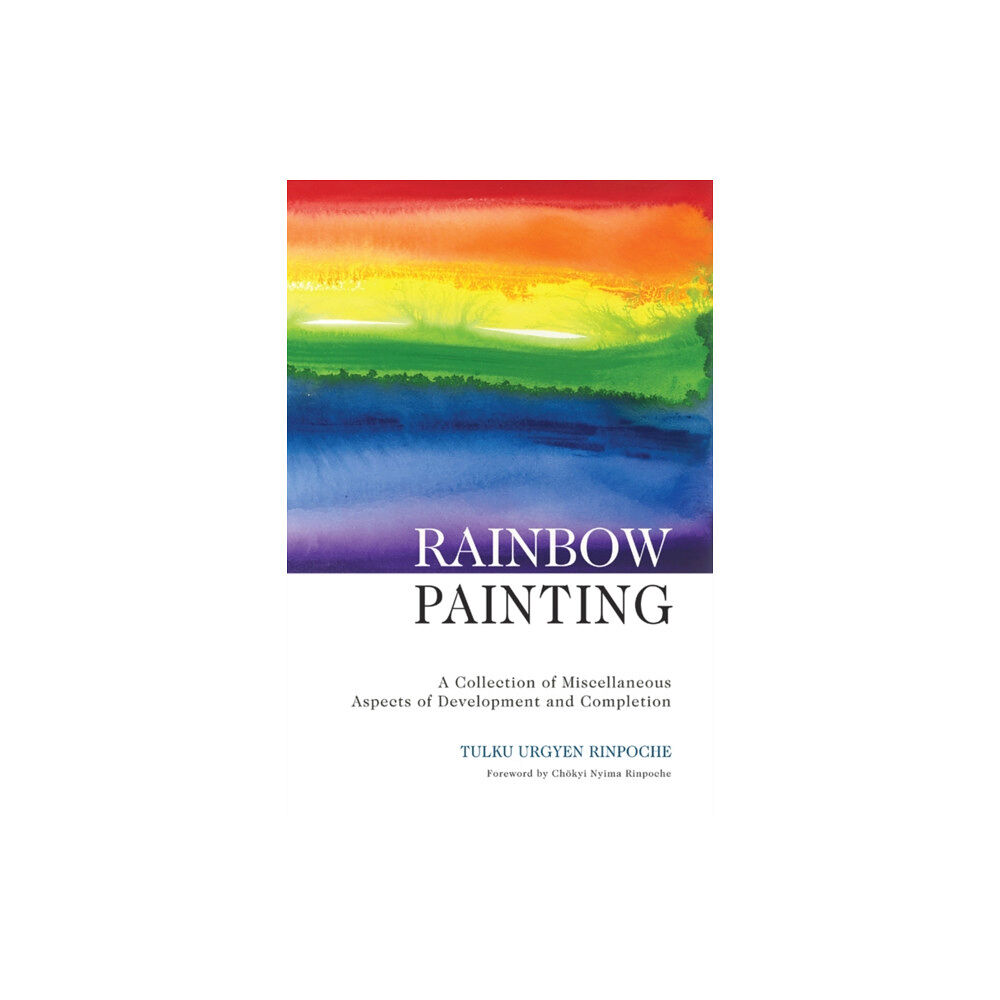 Rangjung Yeshe Publications,Nepal Rainbow Painting (häftad, eng)