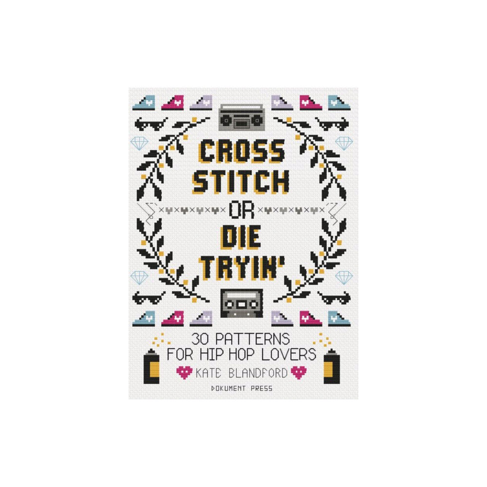 Dokument Forlag Cross Stitch or Die Tryin' (häftad, eng)