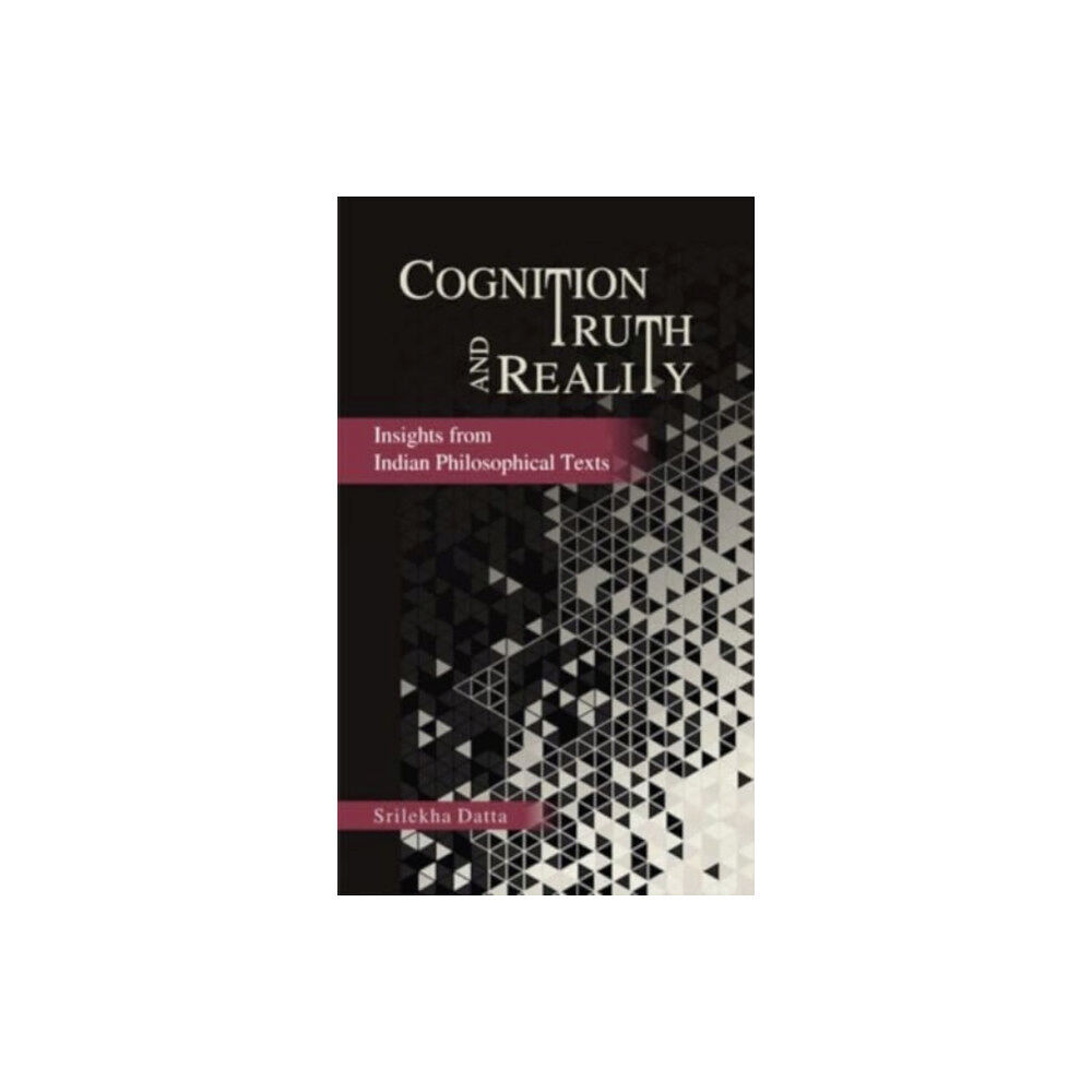 Rajendra Agarwal Cognition Truth and Reality (inbunden, eng)